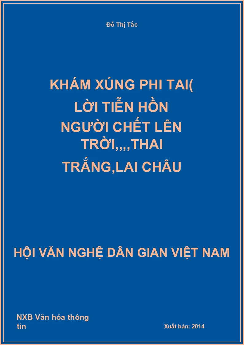Khám Xúng Phi Tai( Lời Tiễn Hồn Người Chết Lên Trời,,,,Thai Trắng,Lai Châu
