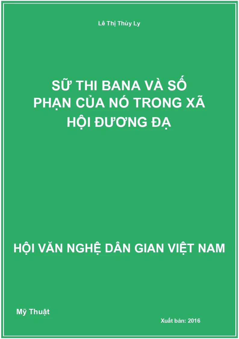 Sữ Thi Bana Và Số Phạn Của Nó Trong Xã Hội Đương Đạ