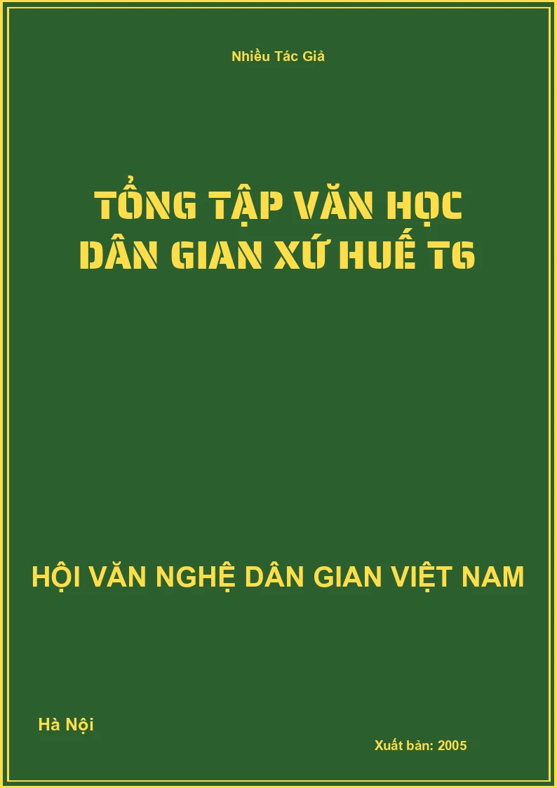 Tổng Tập Văn Học Dân Gian Xứ Huế T6