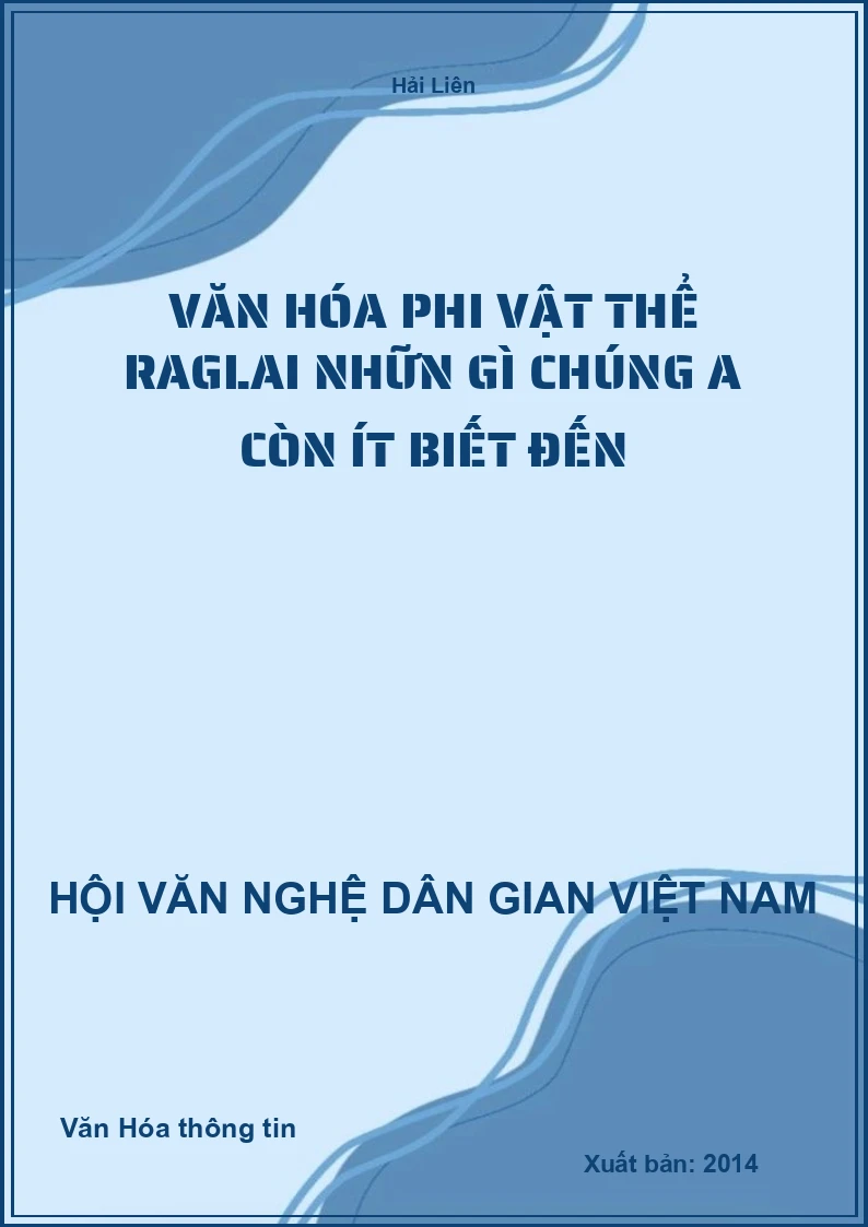 Văn Hóa Phi Vật Thể Raglai Nhữn Gì Chúng A Còn Ít Biết Đến