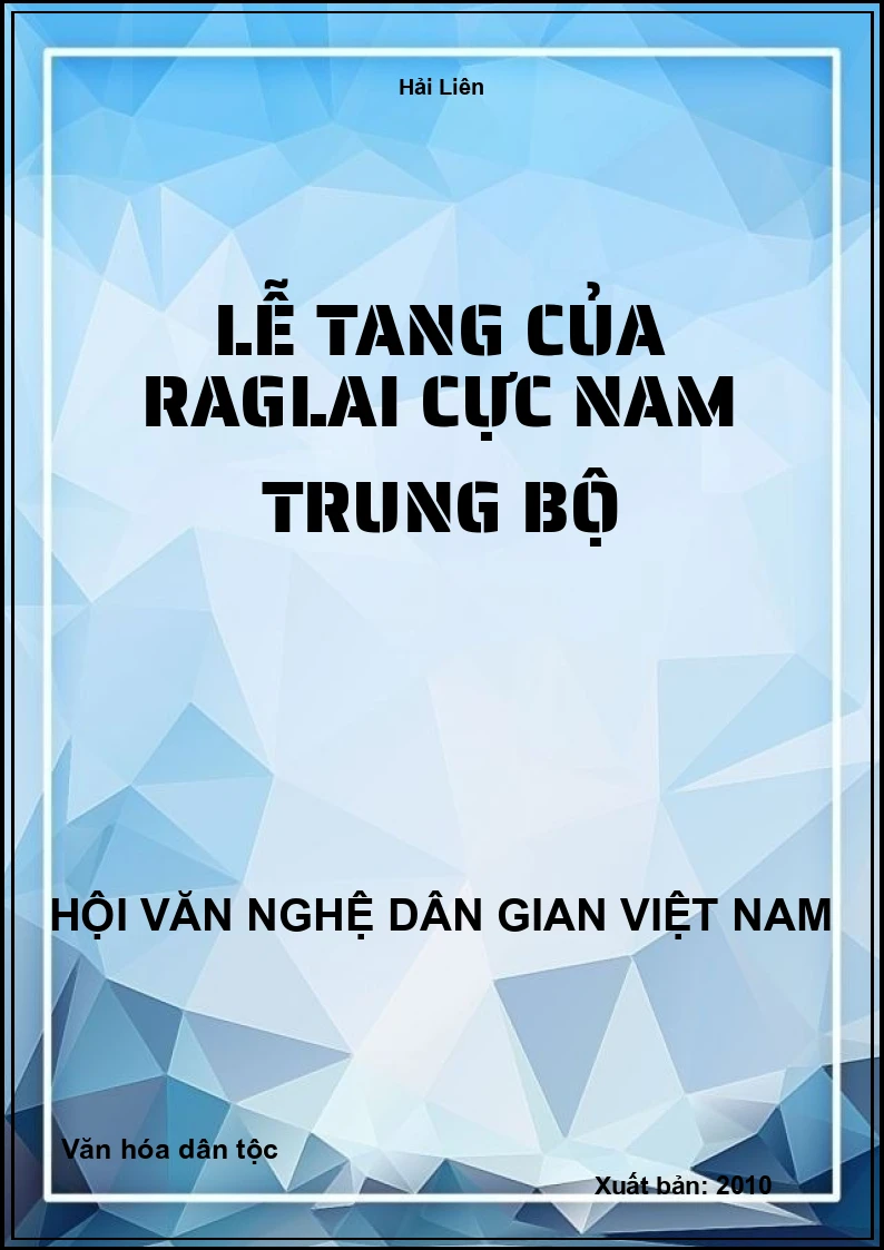 Lễ Tang Của Raglai Cực Nam Trung Bộ