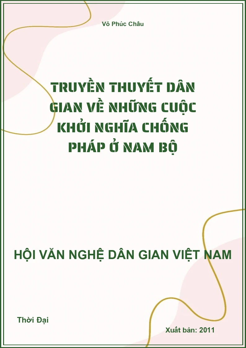 Truyền Thuyết Dân Gian Về Những Cuộc Khởi Nghĩa Chống Pháp Ở Nam Bộ
