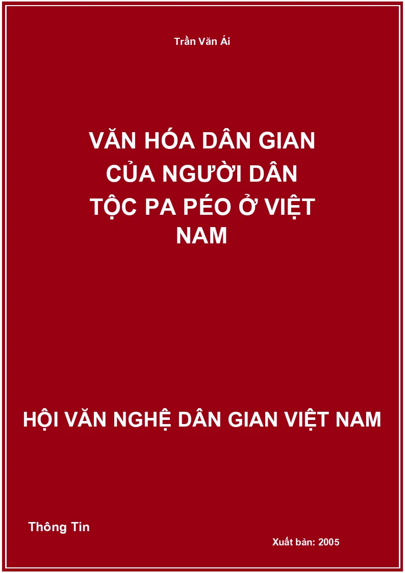 Văn Hóa Dân Gian Của Người Dân Tộc Pa Péo Ở Việt Nam