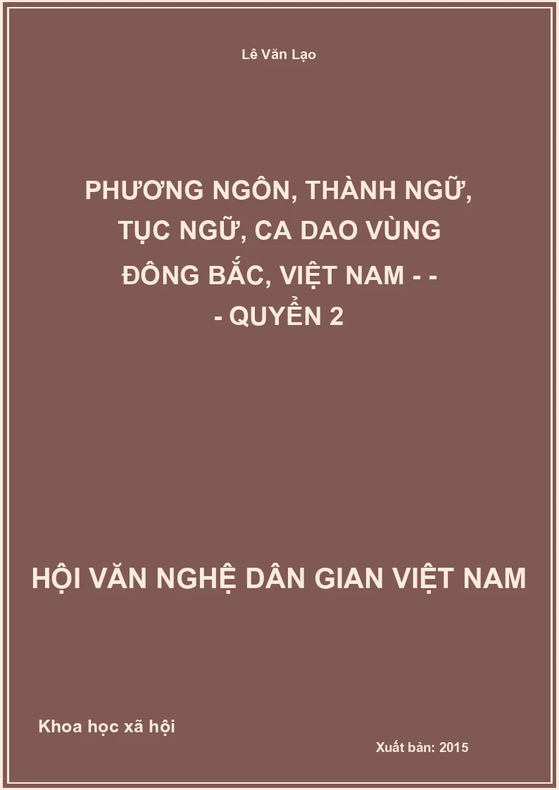 Phương Ngôn, Thành Ngữ, Tục Ngữ, Ca Dao Vùng Đông Bắc, Việt Nam - Quyển 2