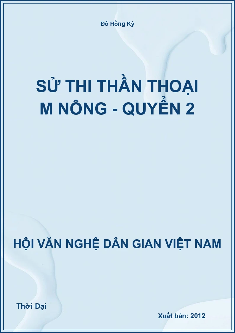 Sử Thi Thần Thoại M Nông - Quyển 2
