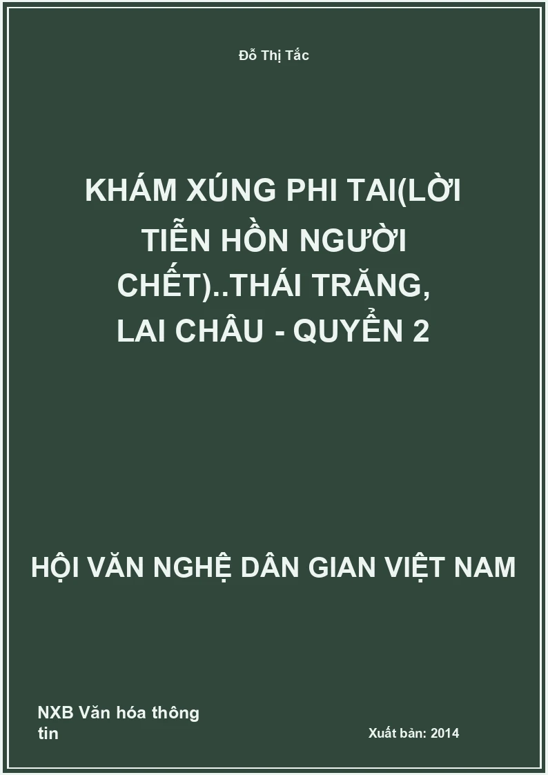 Khám Xúng Phi Tai(Lời Tiễn Hồn Người Chết)..Thái Trăng, Lai Châu - Quyển 2