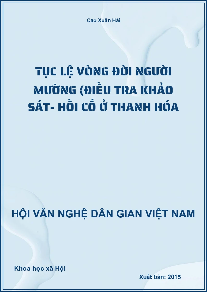 Tục Lệ Vòng Đời Người Mường (Điều Tra Khảo Sát- Hồi Cố Ở Thanh Hóa