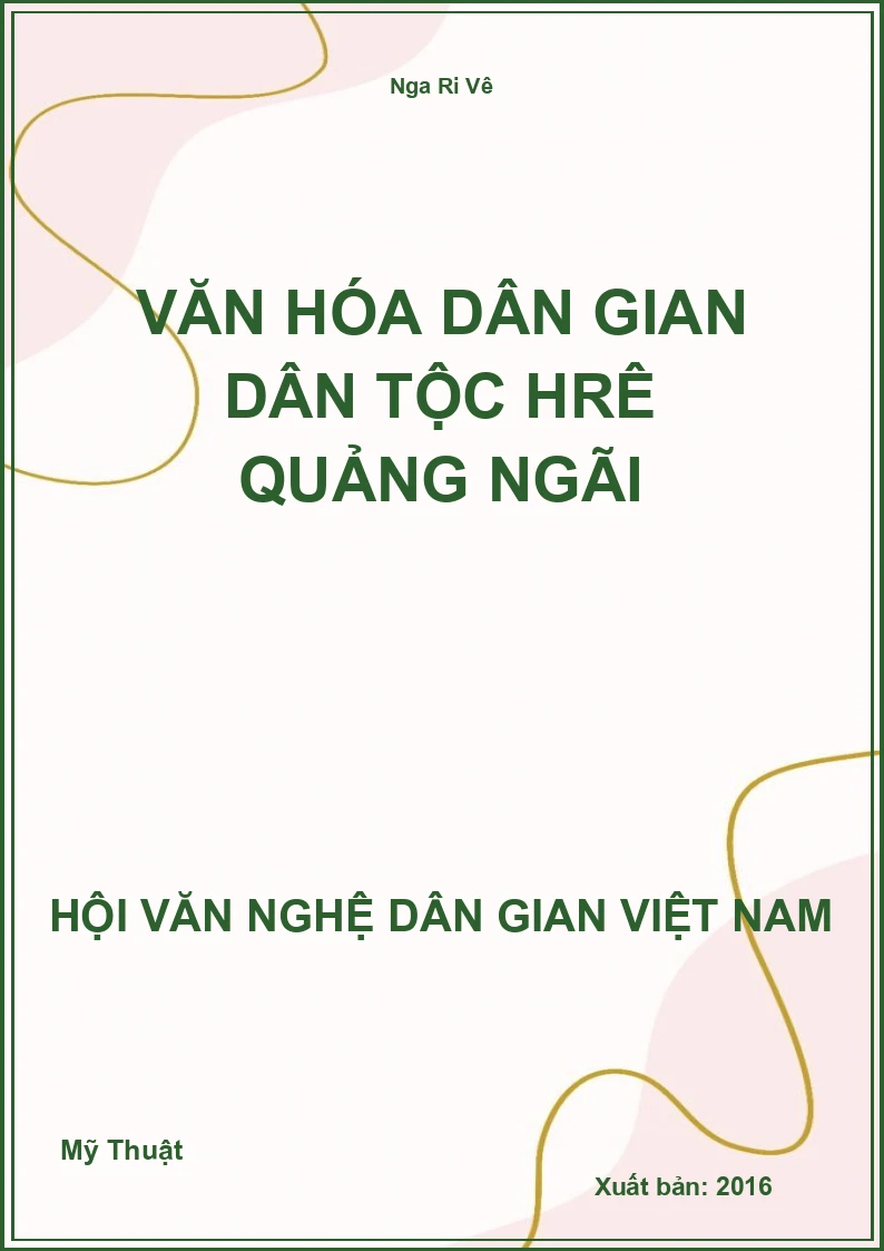 Văn Hóa Dân Gian Dân Tộc Hrê Quảng Ngãi