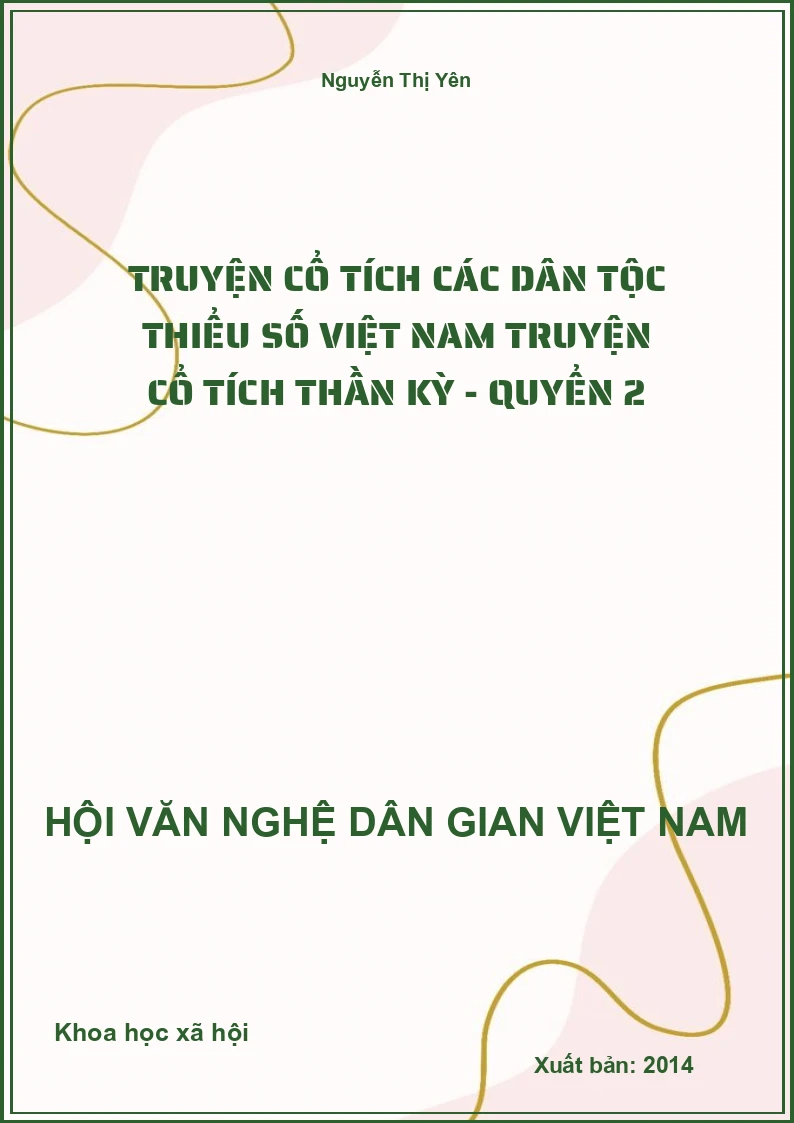 Truyện Cổ Tích Các Dân Tộc Thiểu Số Việt Nam Truyện Cổ Tích Thần Kỳ - Quyển 2