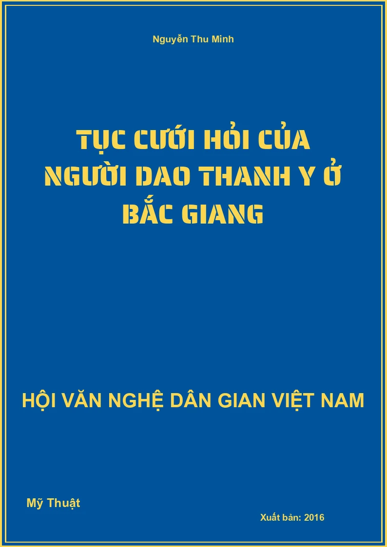 Tục Cưới Hỏi Của Người Dao Thanh Y Ở Bắc Giang