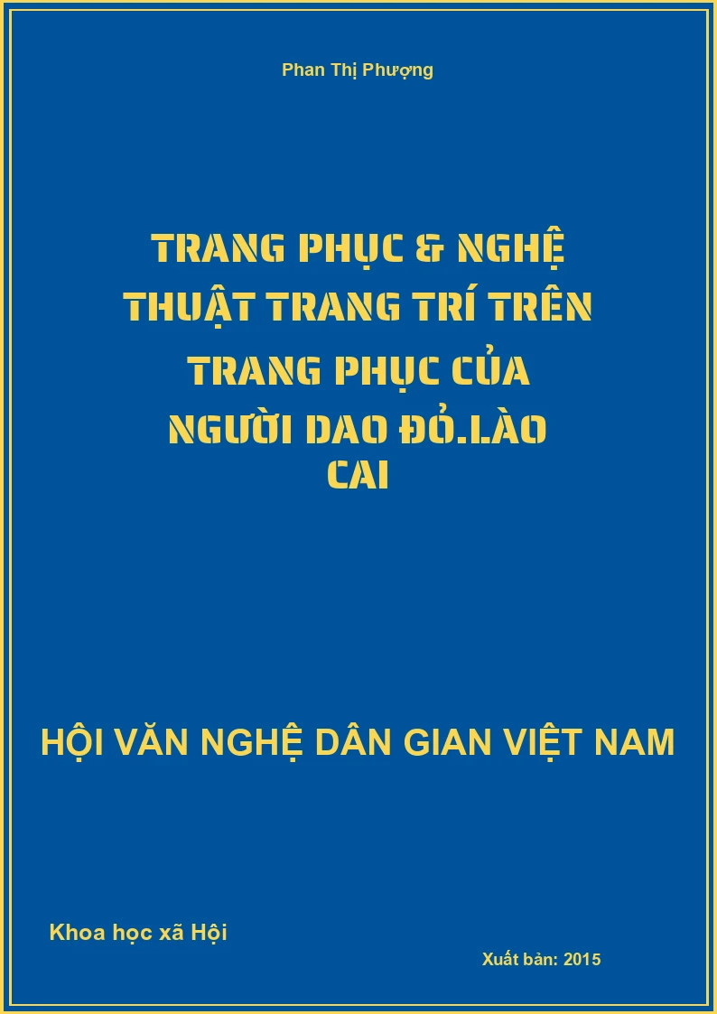 Trang Phục & Nghệ Thuật Trang Trí Trên Trang Phục Của Người Dao Đỏ.Lào Cai