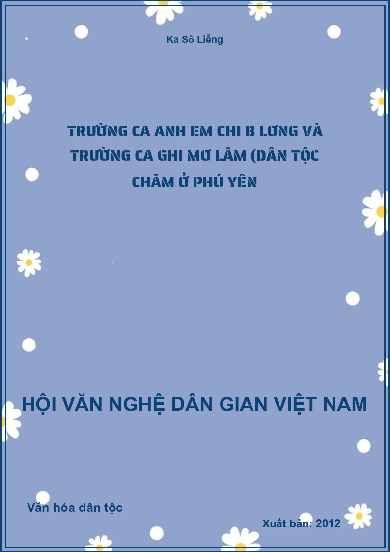 Trường Ca Anh Em Chi B Lơng Và Trường Ca Ghi Mơ Lâm (Dân Tộc Chăm Ở Phú Yên