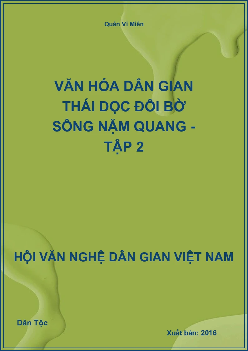Văn Hóa Dân Gian Thái Dọc Đôi Bờ Sông Nặm Quang - Tập 2