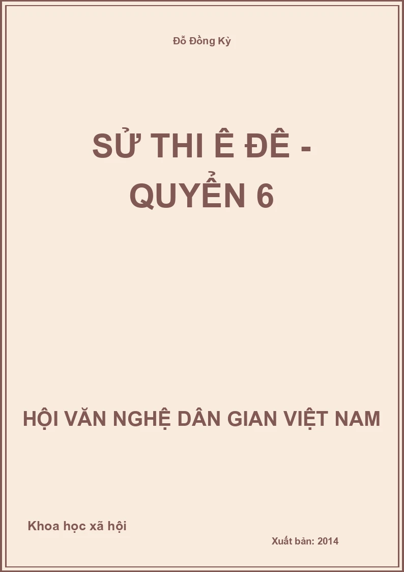 Sử Thi Ê Đê - Quyển 6