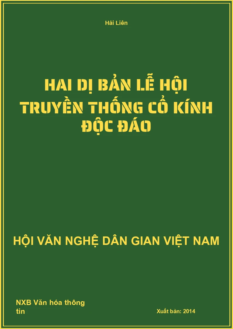 Hai Dị Bản Lễ Hội Truyền Thống Cổ Kính Độc Đáo