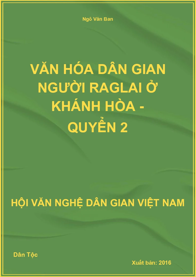 Văn Hóa Dân Gian Người Raglai Ở Khánh Hòa - Quyển 2