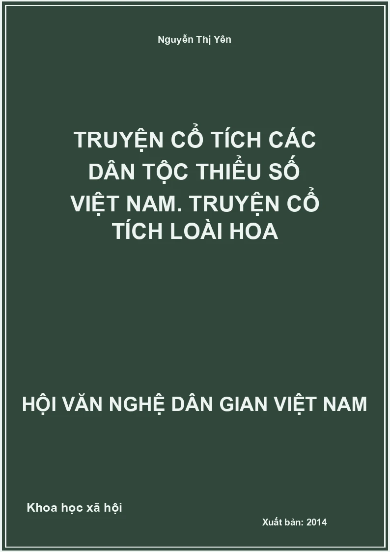 Truyện Cổ Tích Các Dân Tộc Thiểu Số Việt Nam. Truyện Cổ Tích Loài Hoa