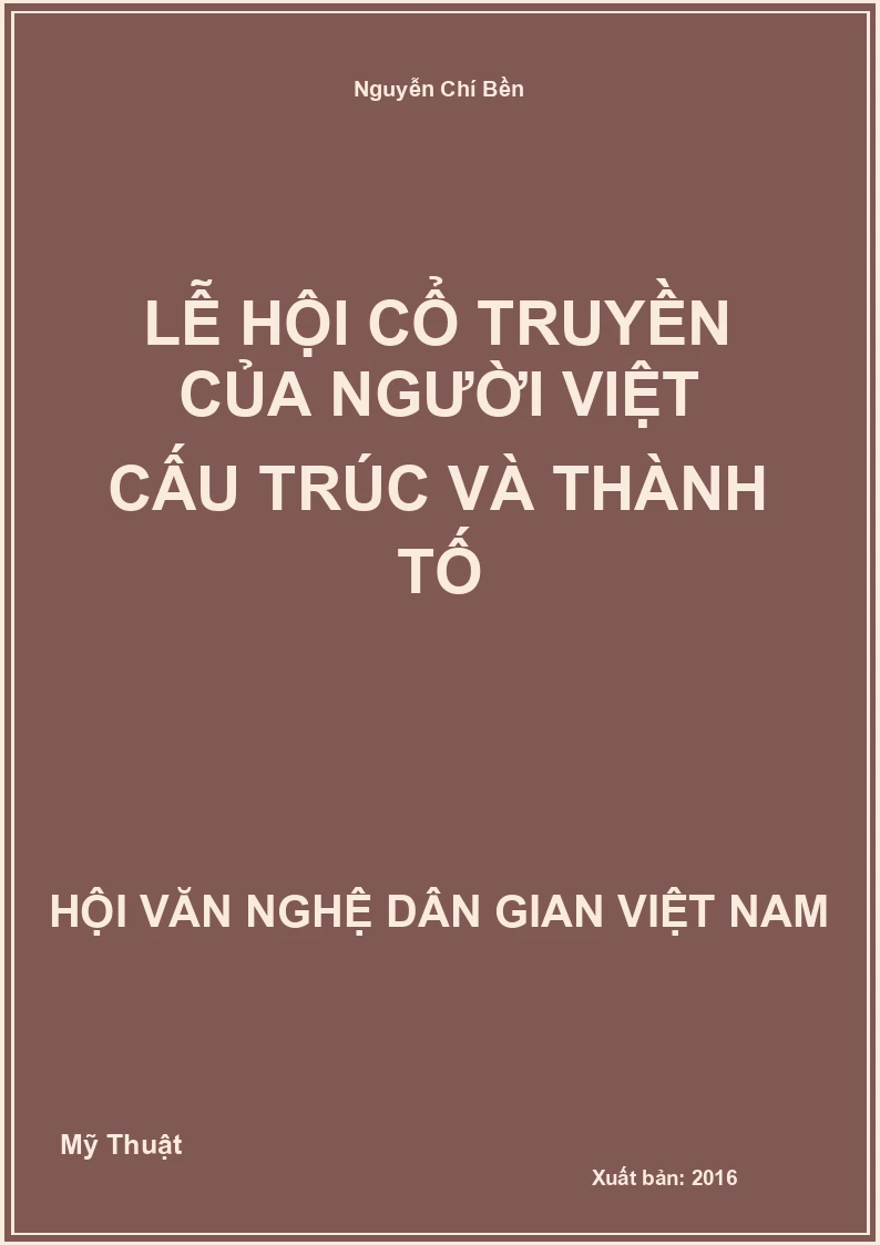 Lễ Hội Cổ Truyền Của Người Việt Cấu Trúc Và Thành Tố