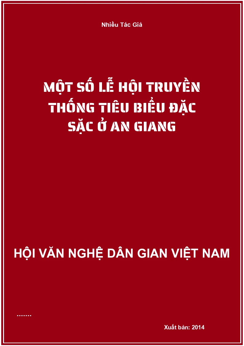 Một Số Lễ Hội Truyền Thống Tiêu Biểu Đặc Sặc Ở An Giang
