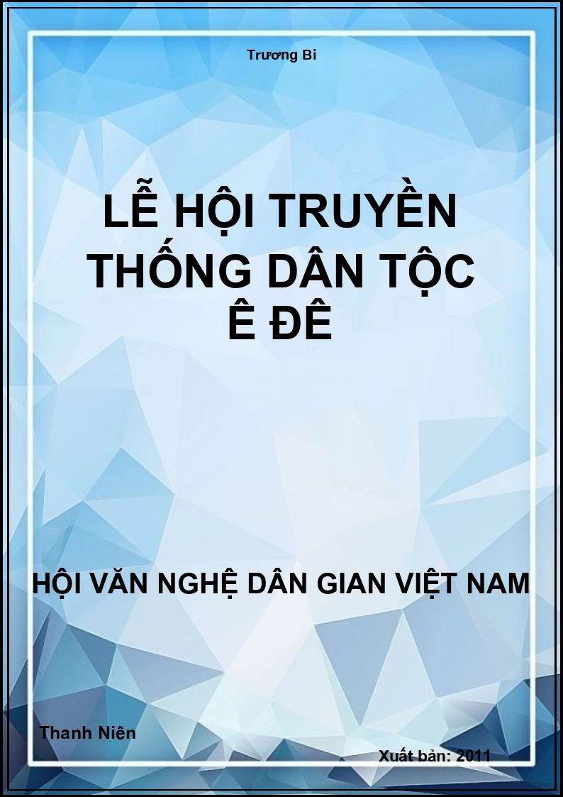 Lễ Hội Truyền Thống Dân Tộc Ê Đê