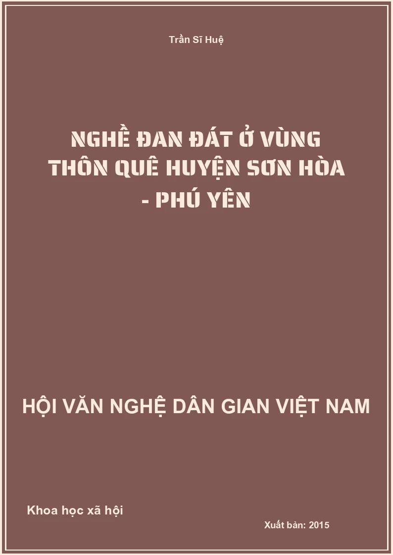 Nghề Đan Đát Ở Vùng Thôn Quê Huyện Sơn Hòa - Phú Yên