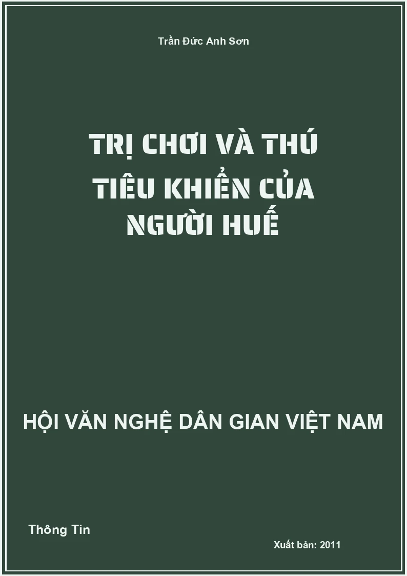 Trị Chơi Và Thú Tiêu Khiển Của Người Huế