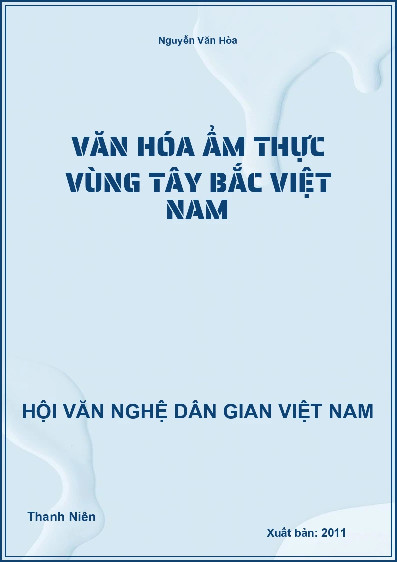 Văn Hóa Ẩm Thực Vùng Tây Bắc Việt Nam