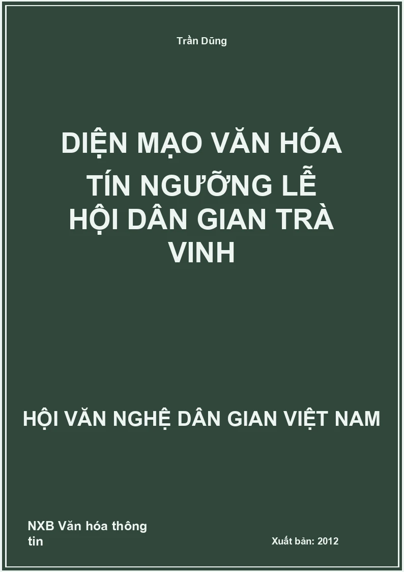 Diện Mạo Văn Hóa Tín Ngưỡng Lễ Hội Dân Gian Trà Vinh