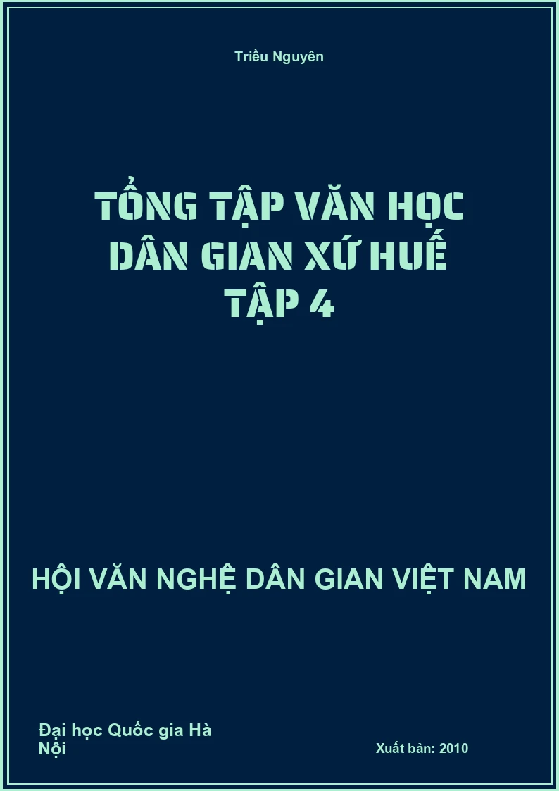 Tổng Tập Văn Học Dân Gian Xứ Huế Tập 4