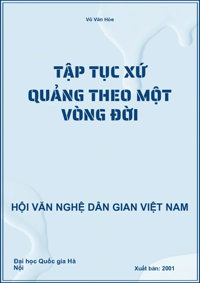 Tập Tục Xứ Quảng Theo Một Vòng Đời