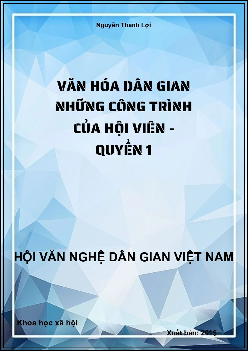 Văn Hóa Dân Gian Những Công Trình Của Hội Viên - Quyển 1