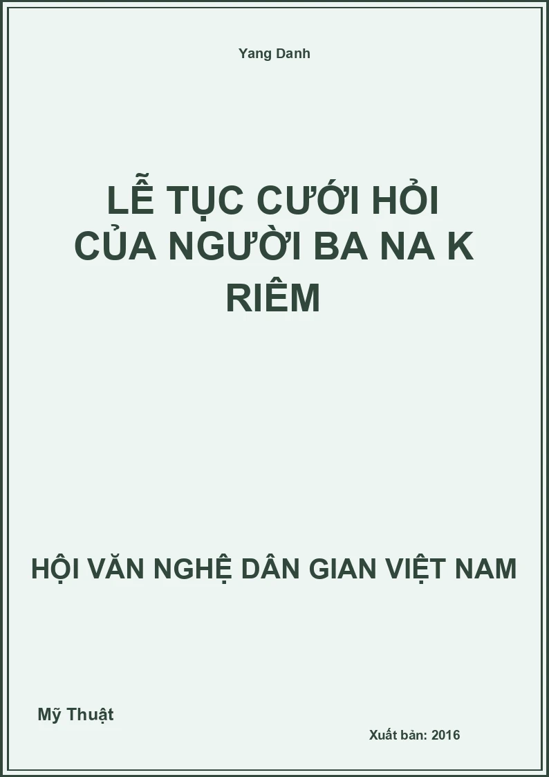Lễ Tục Cưới Hỏi Của Người Ba Na K Riêm