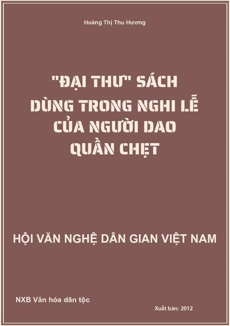 "Đại Thư" Sách Dùng Trong Nghi Lễ Của Người Dao Quần Chẹt