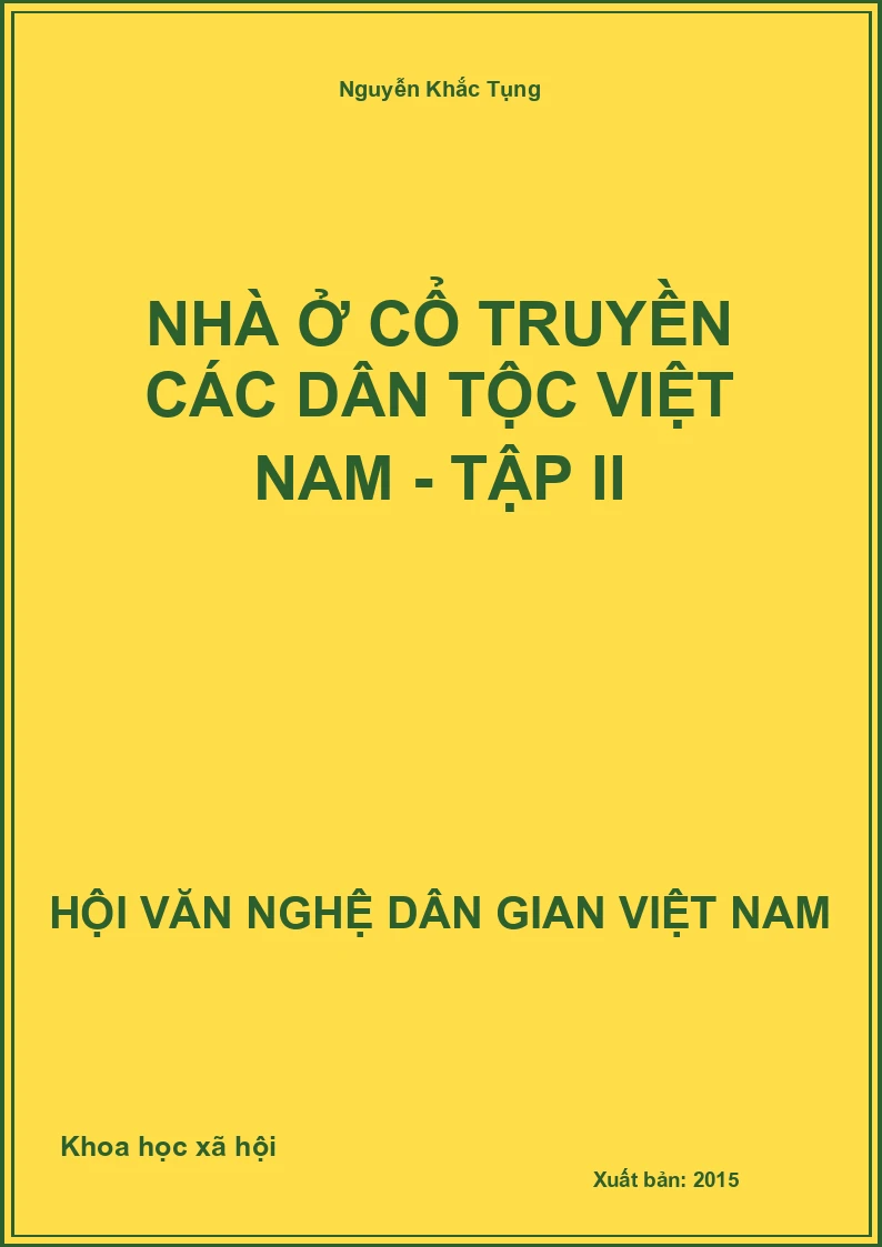 Nhà Ở Cổ Truyền Các Dân Tộc Việt Nam - Tập II