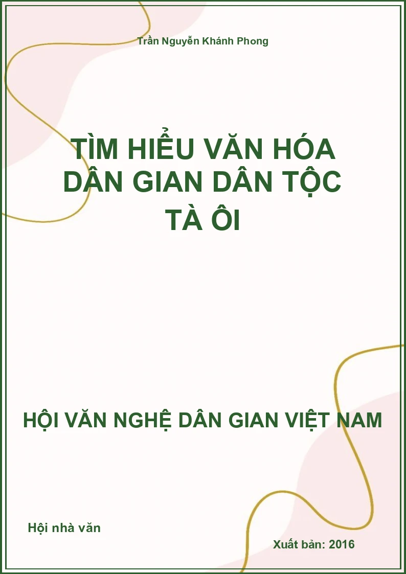 Tìm Hiểu Văn Hóa Dân Gian Dân Tộc Tà Ôi