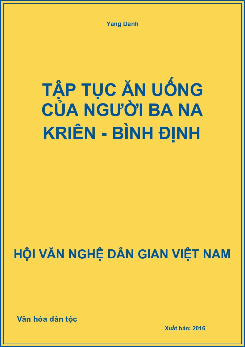 Tập Tục Ăn Uống Của Người Ba Na Kriên - Bình Định