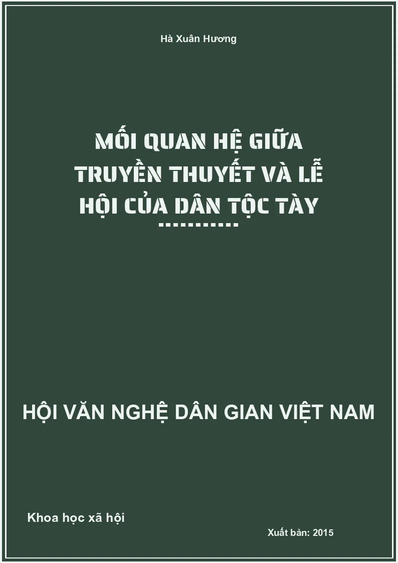 Mối Quan Hệ Giữa Truyền Thuyết Và Lễ Hội Của Dân Tộc Tày ...........