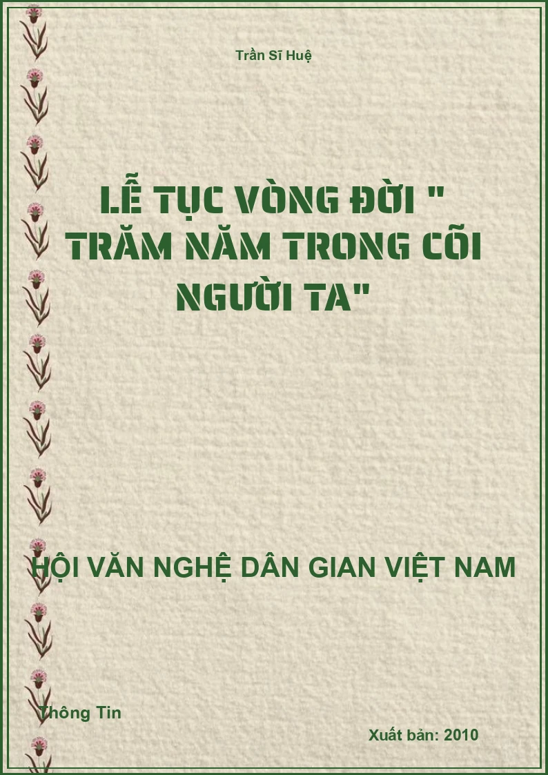 Lễ Tục Vòng Đời " Trăm Năm Trong Cõi Người Ta"
