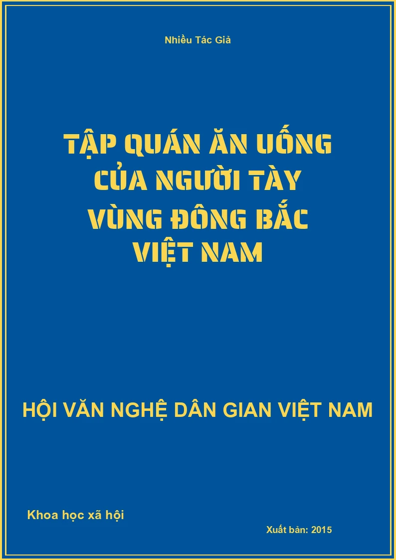 Tập Quán Ăn Uống Của Người Tày Vùng Đông Bắc Việt Nam