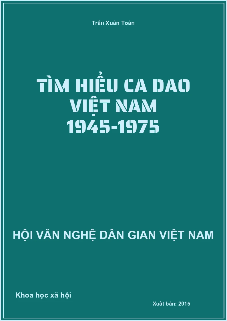 Tìm Hiểu Ca Dao Việt Nam 1945-1975