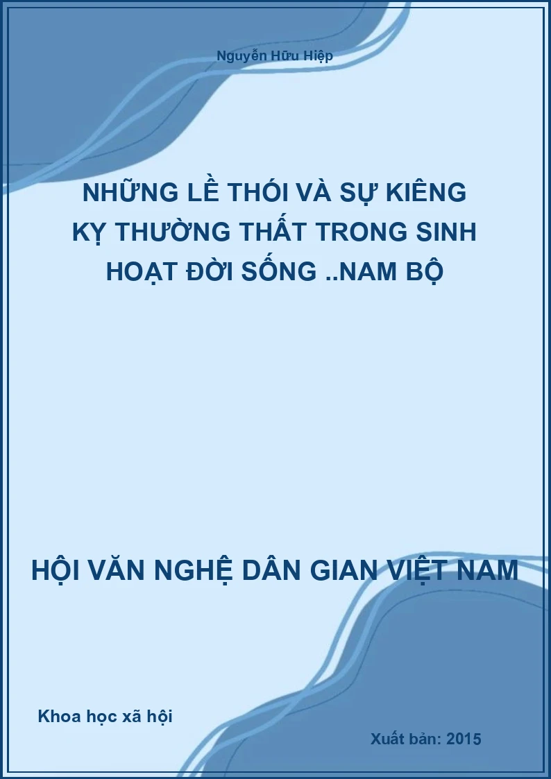 Những Lề Thói Và Sự Kiêng Kỵ Thường Thất Trong Sinh Hoạt Đời Sống ..Nam Bộ