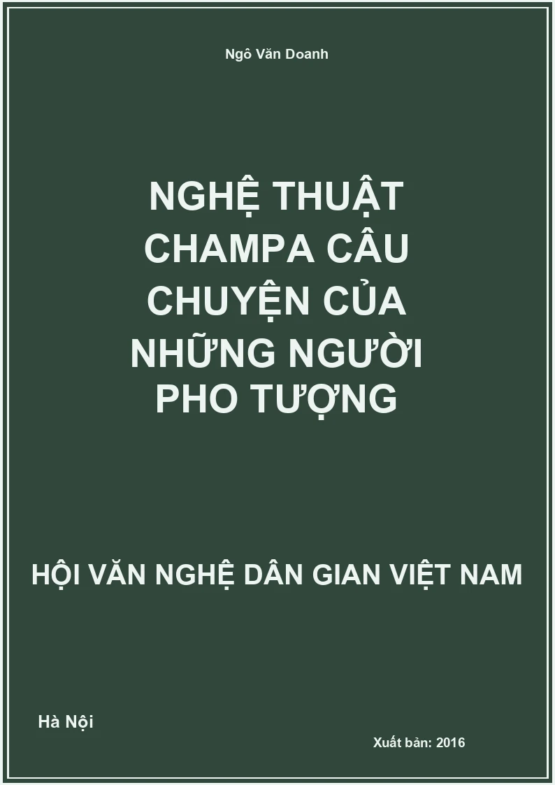 Nghệ Thuật ChamPa Câu Chuyện Của Những Người Pho Tượng