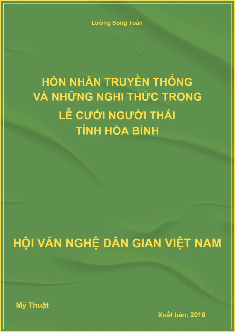 Hôn Nhân Truyền Thống Và Những Nghi Thức Trong Lễ Cưới Người Thái Tỉnh Hòa Bình