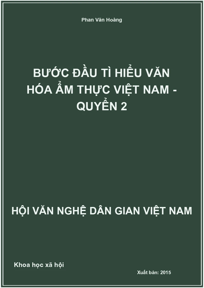 Bước Đầu Tì Hiểu Văn Hóa Ẩm Thực Việt Nam - Quyển 2