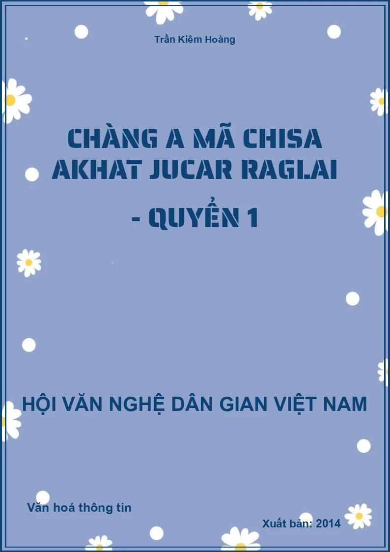 Chàng A Mã Chisa Akhat Jucar Raglai - Quyển 1