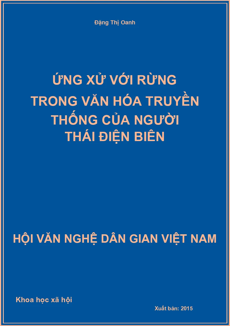 Ứng Xử Với Rừng Trong Văn Hóa Truyền Thống Của Người Thái Điện Biên