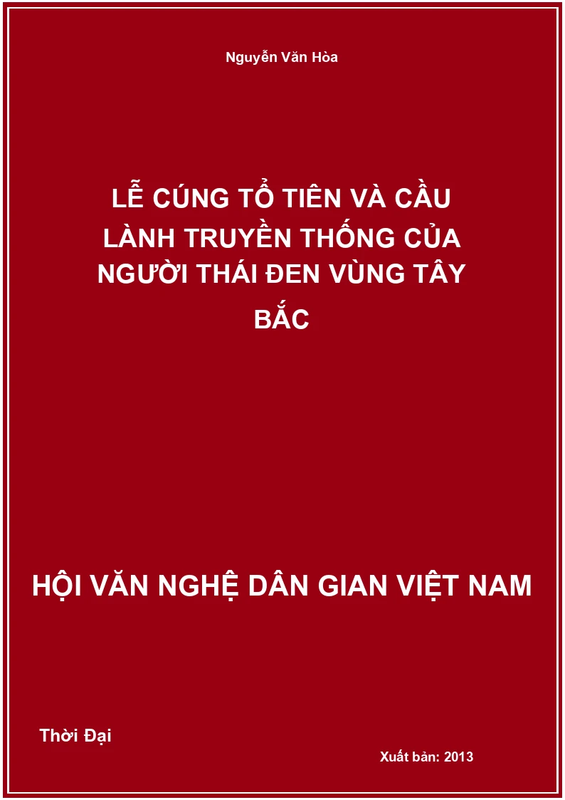 Lễ Cúng Tổ Tiên Và Cầu Lành Truyền Thống Của Người Thái Đen Vùng Tây Bắc