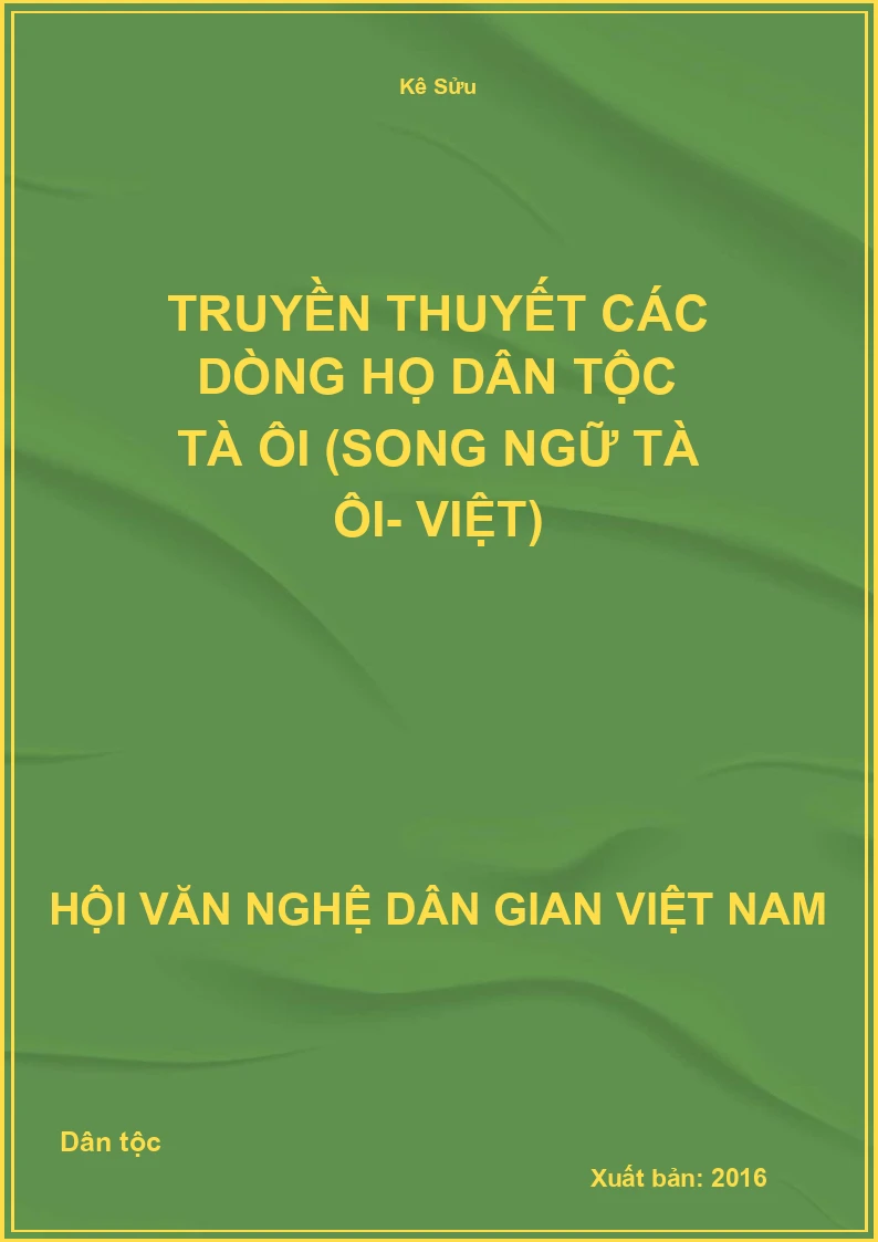 Truyền Thuyết Các Dòng Họ Dân Tộc Tà Ôi (Song Ngữ Tà Ôi- Việt)