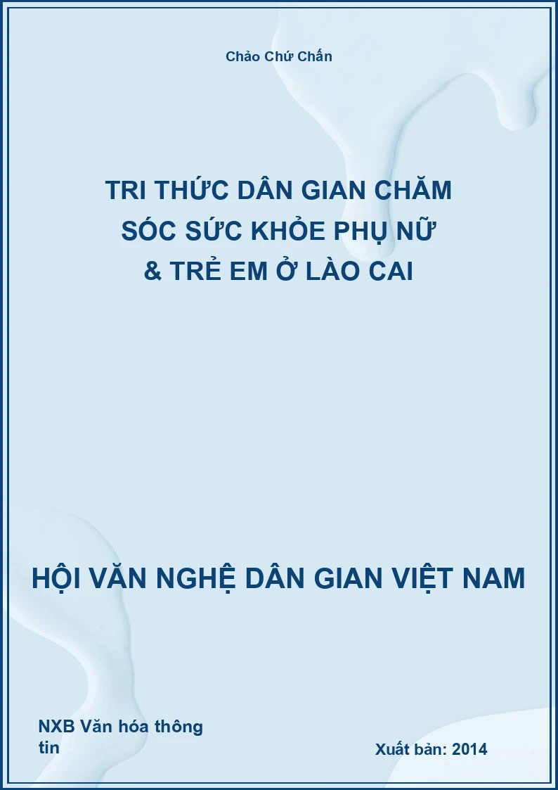Tri Thức Dân Gian Chăm Sóc Sức Khỏe Phụ Nữ & Trẻ Em Ở Lào Cai