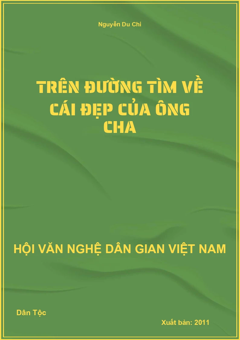 Trên Đường Tìm Về Cái Đẹp Của Ông Cha